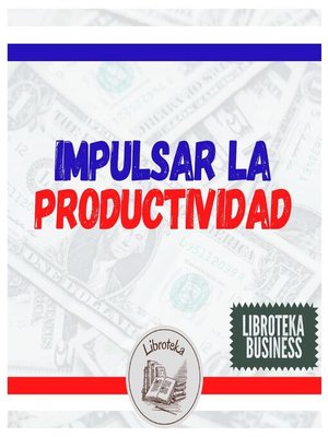 cover image of Impulsar La Productividad